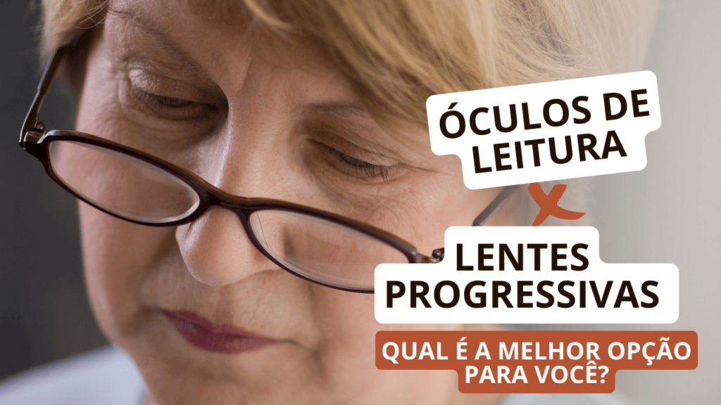 Óculos para leitura X lentes progressivas